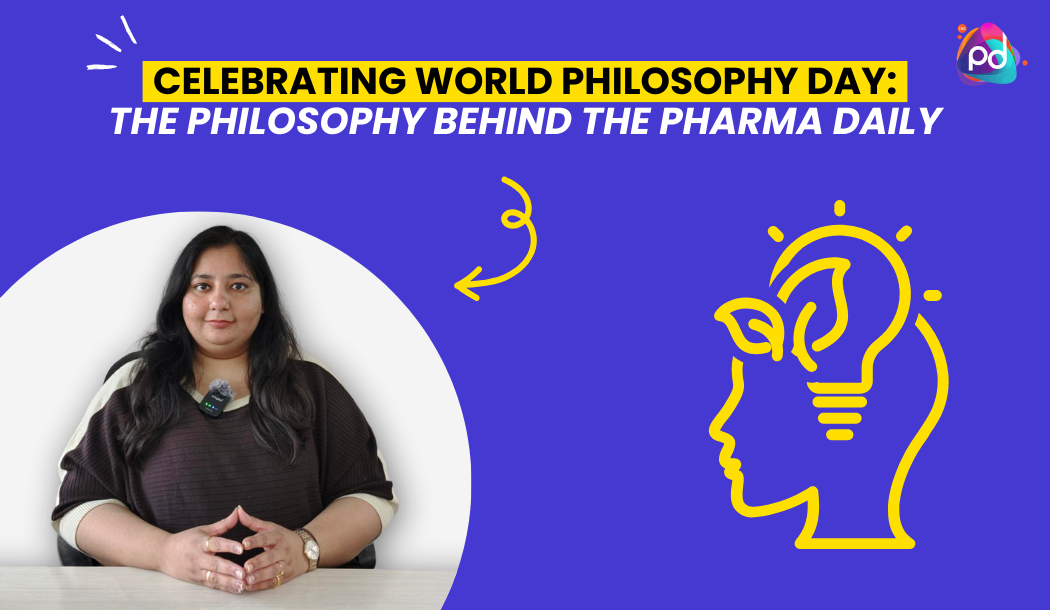 Celebrating World Philosophy Day: The Philosophy Behind The Pharma Daily