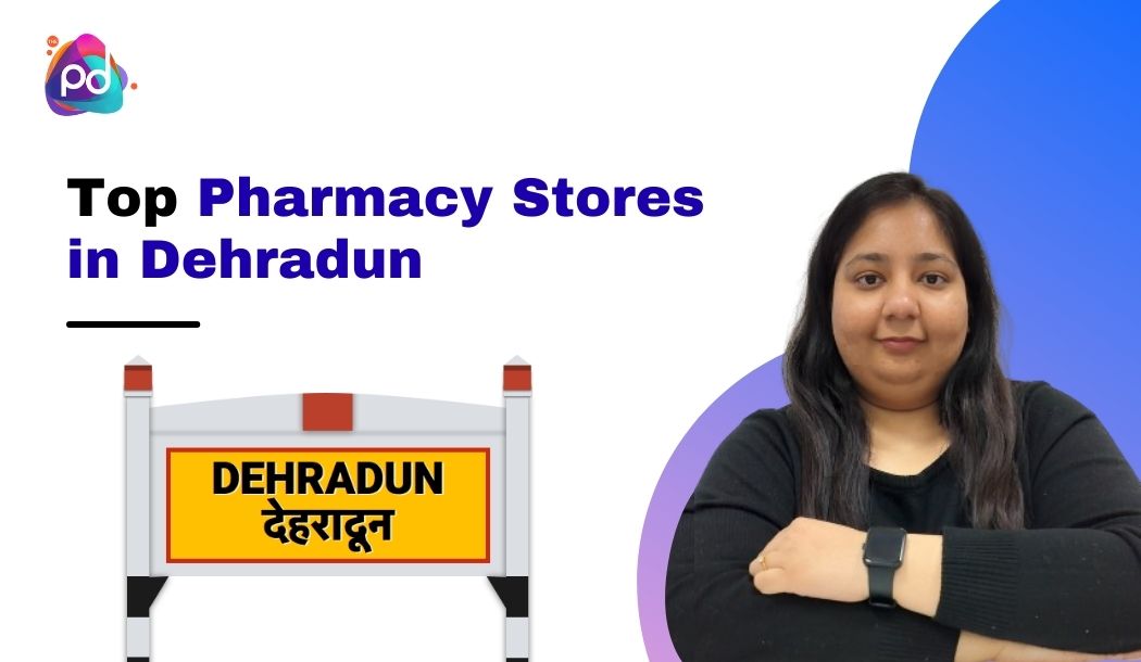 Top Pharmacy Stores in Dehradun